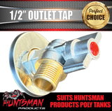 1/2" Outlet Tap with 3/4" Inlet to Suit Huntsman Products Poly Water Tanks