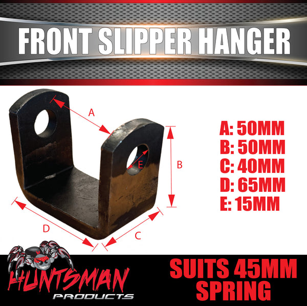 Front Trailer Slipper Spring Hanger Suit 45mm Wide Springs. 8mm Thick!