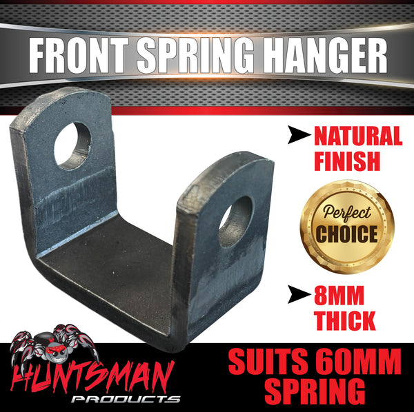 Front Trailer Spring Hanger Suit 60mm Wide 5/8" Springs. 8mm Thick!