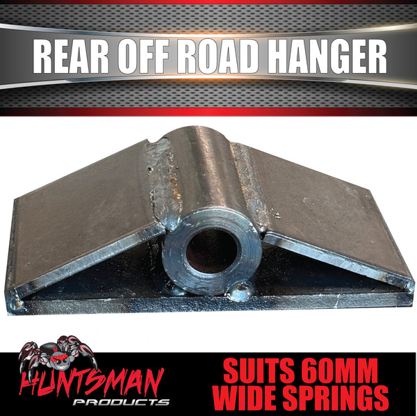 Rear Trailer Off Road Spring Hanger Suits 60mm Wide Off Road Springs & 5/8