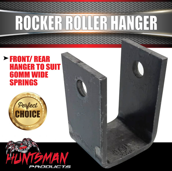 Front & Rear Hanger Suited to 60mm Wide Rocker Roller Springs Trailer Suspension