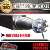 Natural Trailer Caravn Solid Axle 45mm Square 71", 1805mm Tip to Tip. 1400Kg Suit SL Bearings