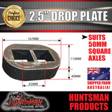 2.5" Drop axle plate suits 50mm square trailer Caravan axle. 40mm thick