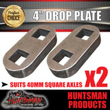 2X 4" Drop axle plates suits 40mm square trailer Caravan axle. 30mm thick