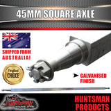 GALVANISED AXLE 45MM SQUARE, 65". 1650MM. RATED 1400KG