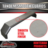 TANDEM 330MM GUARDS & STEPS-OFF ROAD-SMOOTH STEEL - ROCKER ROLLER SPRINGS