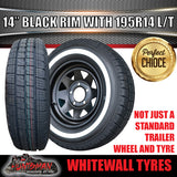 14X6 Trailer Caravan HT Pattern Black Steel Rim & 195R14C Whitewall Tyre. 195 14
